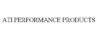 ATI PERFORMANCE PRODUCTS