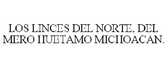 LOS LINCES DEL NORTE, DEL MERO HUETAMO MICHOACAN.
