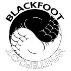 BLACKFOOT WHITEFOOT