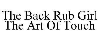 THE BACK RUB GIRL THE ART OF TOUCH