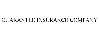 GUARANTEE INSURANCE COMPANY