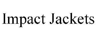 IMPACT JACKETS