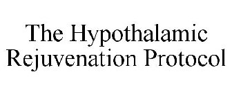 THE HYPOTHALAMIC REJUVENATION PROTOCOL