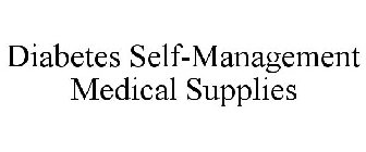 DIABETES SELF-MANAGEMENT MEDICAL SUPPLIES