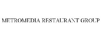 METROMEDIA RESTAURANT GROUP