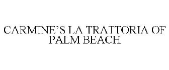 CARMINE'S LA TRATTORIA OF PALM BEACH