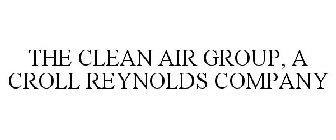 THE CLEAN AIR GROUP, A CROLL REYNOLDS COMPANY