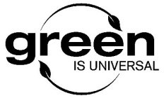 GREEN IS UNIVERSAL