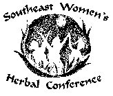 SOUTHEAST WOMEN'S HERBAL CONFERENCE