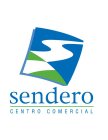 SENDERO CENTRO COMERCIAL