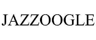 JAZZOOGLE