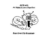 BITE ME! ALL NATURAL INSECT REPELLENT FROM RIVER CITY BOTANICALS