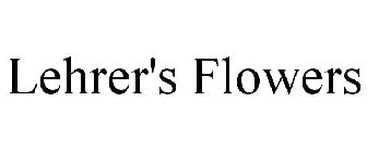 LEHRER'S FLOWERS