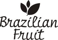 BRAZILIAN FRUIT