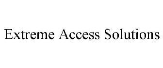 EXTREME ACCESS SOLUTIONS
