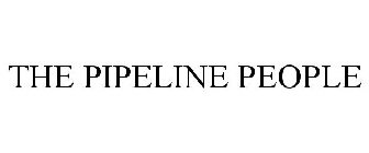 THE PIPELINE PEOPLE