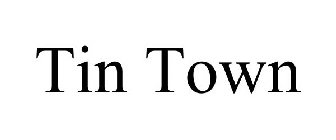 TIN TOWN