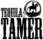 TEQUILA TAMER