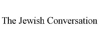 THE JEWISH CONVERSATION