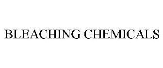 BLEACHING CHEMICALS