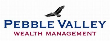 PEBBLE VALLEY WEALTH MANAGEMENT