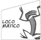 LOCO MATICO