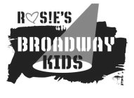 ROS!E'S BROADWAY KIDS