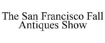 THE SAN FRANCISCO FALL ANTIQUES SHOW