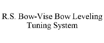 R.S. BOW-VISE BOW LEVELING TUNING SYSTEM
