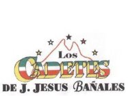 LOS CADETES DE J. JESUS BANALES