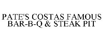 PATE'S COSTAS FAMOUS BAR-B-Q & STEAK PIT