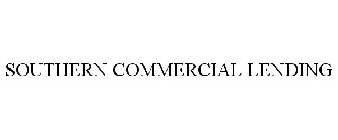 SOUTHERN COMMERCIAL LENDING