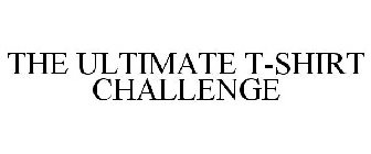 THE ULTIMATE T-SHIRT CHALLENGE