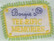 BOUJIE'S TEE-RIFIC MEMORIES