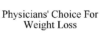 PHYSICIANS' CHOICE FOR WEIGHT LOSS