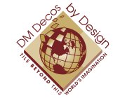 DM DECOS BY DESIGN TILE BEYOND THIS WORLD'S IMAGINATION