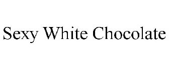 SEXY WHITE CHOCOLATE