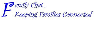 FAMILY CHAT...KEEPING FAMILIES CONNECTED