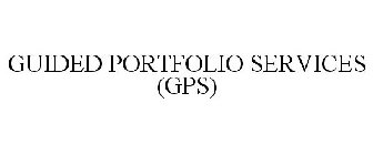 GUIDED PORTFOLIO SERVICES (GPS)