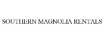 SOUTHERN MAGNOLIA RENTALS