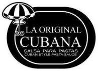 LA ORIGINAL CUBANA SALSA PARA PASTAS CUBAN STYLE PASTA SAUCE