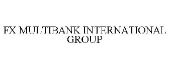 FX MULTIBANK INTERNATIONAL GROUP