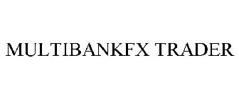 MULTIBANKFX TRADER