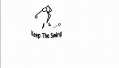 KEEP THE SWING