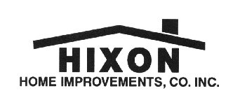 HIXON HOME IMPROVEMENTS, CO. INC.