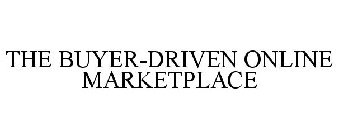 THE BUYER-DRIVEN ONLINE MARKETPLACE