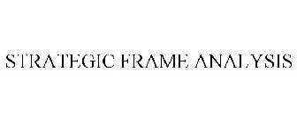 STRATEGIC FRAME ANALYSIS