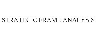 STRATEGIC FRAME ANALYSIS