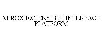 XEROX EXTENSIBLE INTERFACE PLATFORM