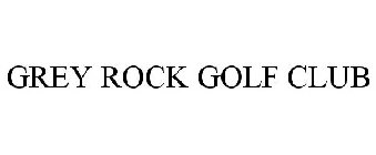 GREY ROCK GOLF CLUB